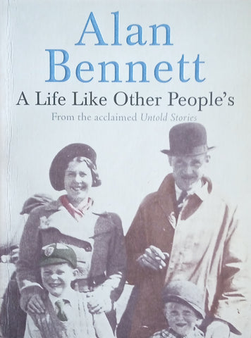 A Life Like Other People's | Alan Bennett
