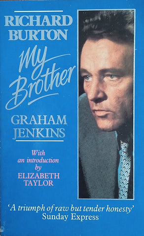 Richard Burton: My Brother | Graham Jenkins, with Barry Turner