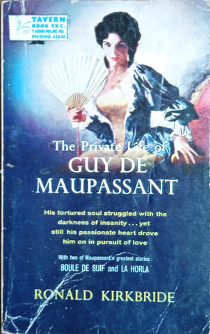 The Private Life of Guy de Maupassant | Ronald Kirkbride