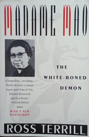 Madame Mao. White-Boned Demon: A Biography of Madame Mao Zedong | Ross Terrill