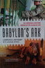 Babylon's Ark: The Incredible Wartime Rescue of the Baghdad Zoo | Lawrence Anthony, with Graham Spence