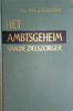 Het Ambtsgeheim van de Zielszorger [Dutch] | Dr. PH. J. Huijser