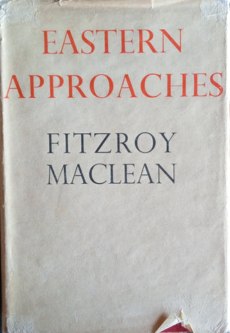 Eastern Approaches | Fitzroy Maclean