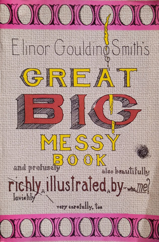 The Great Big Messy Book | Elinor Goulding Smith