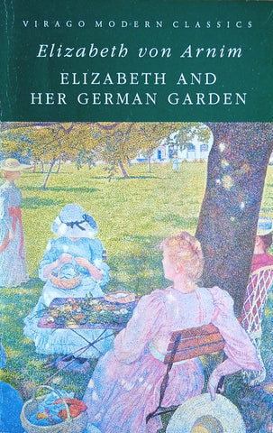 Elizabeth and Her German Garden | Elizabeth von Arnim
