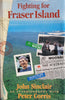 Fighting for Fraser Island [Inscribed by the author] | John Sinclair, an autobiography with Peter Corris