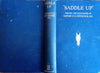 "Saddle Up": A Guide to Equitation and Stable Management, Including Hints to Instructors [First Edition] | Captain F.C. Hitchcock