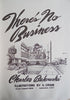 There's No Business | Charles Bukowski, Illustrations by R. Crumb