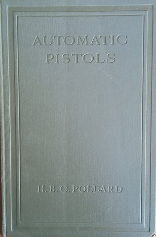 Automatic Pistols | Captain Hugh B.C. Pollard