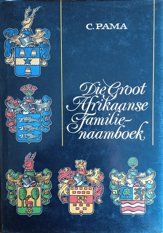 Die Groot Afrikaanse Familienaamboek [Afrikaans] | C. Pama