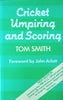 Cricket Umpiring and Scoring | Tom Smith