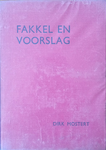 Fakkel en Voorslag (Versamelde Feesredes en Opstelle) [Afrikaans] | Dirk Mostert