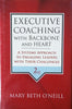 Executive Coaching with Backbone and Heart: A Systems Approach to Engaging Leaders with their Challenges | Mary Beth O’Neill