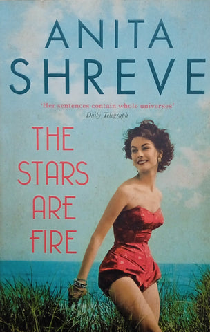 The Stars Are Fire | Anita Shreve
