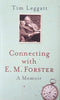 Connecting With E.M. Forster: A Memoir | Tim Leggatt