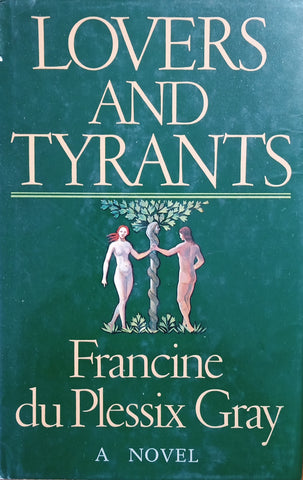 Lovers and Tyrants [Hard Cover] | Francine du Plessix Gray