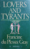 Lovers and Tyrants [Hard Cover] | Francine du Plessix Gray