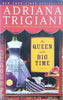 The Queen of the Big Time | Adriana Trigiani