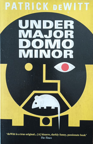 Under Major Domo Minor | Patrick deWitt