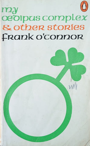 My Oedipus Complex and Other Stories | Frank O’Connor