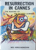 Resurrection in Cannes: The Making of The Picasso Summer | Wes Herschensohn