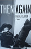 Then Again: A Memoir | Dianne Keaton