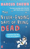 The Never-Ending Days of Being Dead: Dispatches from the Frontline of Science | Marcus Chown