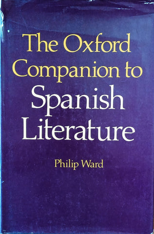 The Oxford Companion to Spanish Literature | Philip Ward
