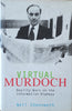 Virtual Murdoch: Reality Wars on the Information Highway | Neil Chenoweth