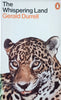 The Whispering Land | Gerald Durrell