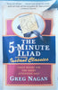 The 5-minute Iliad and Other Instant Classics | Greg Nagan