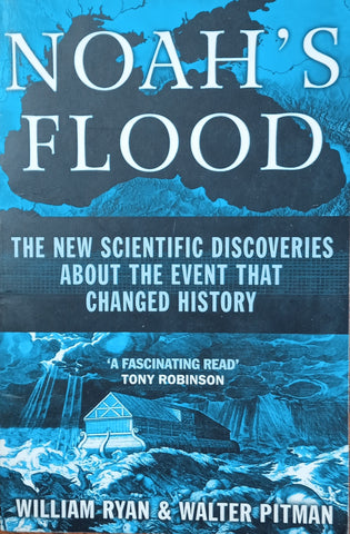 Noah's Flood: The New Scientific Discoveries About the Event That Changed History | William Ryan and Walter Pitman