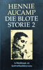 Die Blote Storie 2: ‘n Werkboek vir Kortverhaalskrywers [Afrikaans] | Hennie Aucamp