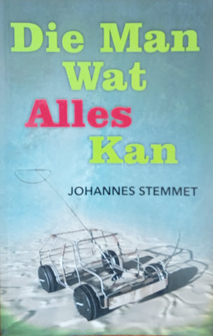 Die Man Wat Alles Kan [Afrikaans] | Johannes Stemmet