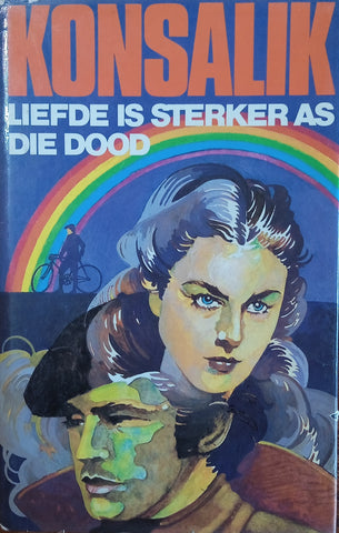 Liefde is Sterker as die Dood [Afrikaans] | Heinz G. Konsalik
