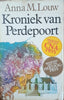 Kroniek van Perdepoort [Afrikaans] | Anna M. Louw