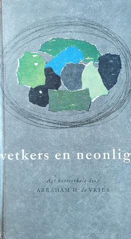 Vetkers en Neonlig [Afrikaans] | Abraham H. de Vries