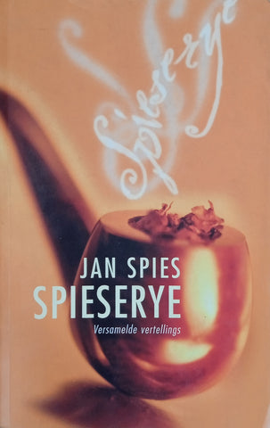 Speserye: Versamelde Vertellings [Afrikaans] | Jan Spies