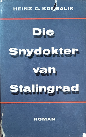 Die Snydokter van Stalingrad [Afrikaans] | Heinz G. Konsalik