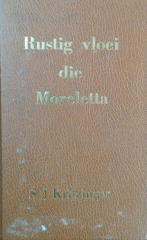 Rustig Vloei die Moreletta [Afrikaans] [Signed, limited edition] | S.J. Kritzinger