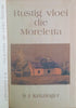 Rustig Vloei die Moreletta [Afrikaans] [Signed, limited edition] | S.J. Kritzinger