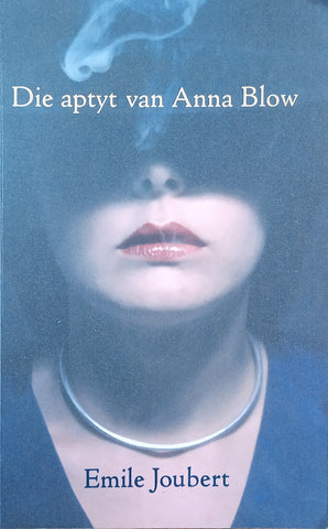 Die Aptyt van Anna Blow [Afrikaans] | Emile Joubert
