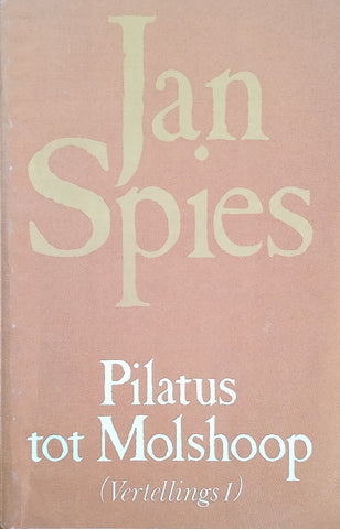 Pilatus tot Molshoop (Vertellings 1) [Afrikaans] | Jan Spies