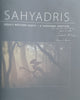 Sahyadris: India's Western Ghats - A Vanishing Heritage [Signed and Inscribed] | Sandesh Kadur, Kamal Bawa