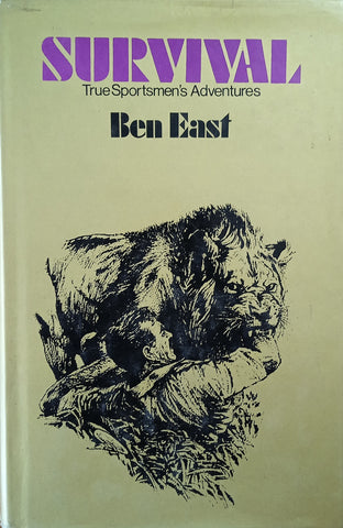Survival: True Sportsmen's Adventures | Ben East, drawings by Tom Beecham