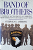 Band of Brothers: E Company, 506th Regiment, 101st Airborne, from Normandy to Hitler's Eagle's Nest [First edition] | Stephen E. Ambrose