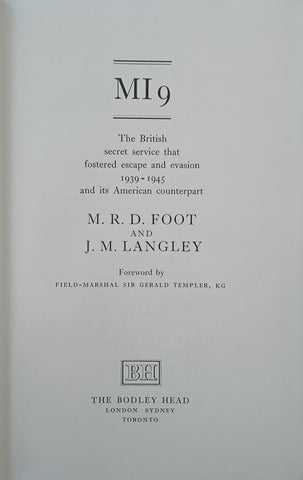 M.I.9: The British Secret Service that Fostered Escape and Evasion 1939-1945 and its American Counterpart | M.R.D. Foot and J.M. Langley