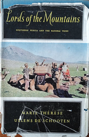 Lords of the Mountains: Southern Persia and the Kashkai Tribe | Marie-Therese Ullens de Schooten