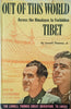 Out of This World: Across the Himalayas to Forbidden Tibet | Lowell Thomas Jr.