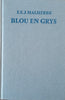 Blou en Grys: 'n Keur van Nederlandse Kortverhale [Afrikaans] | Dr. F.E.J. Malherbe (comp.)